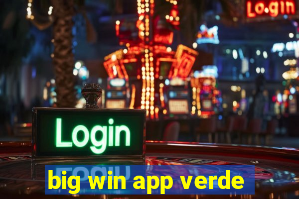 big win app verde